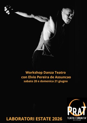 Spazio PraT - Workshop Danza teatro con Elvio Pereira de Assunçao Workshop Danza teatro con Elvio Pereira de Assunçao